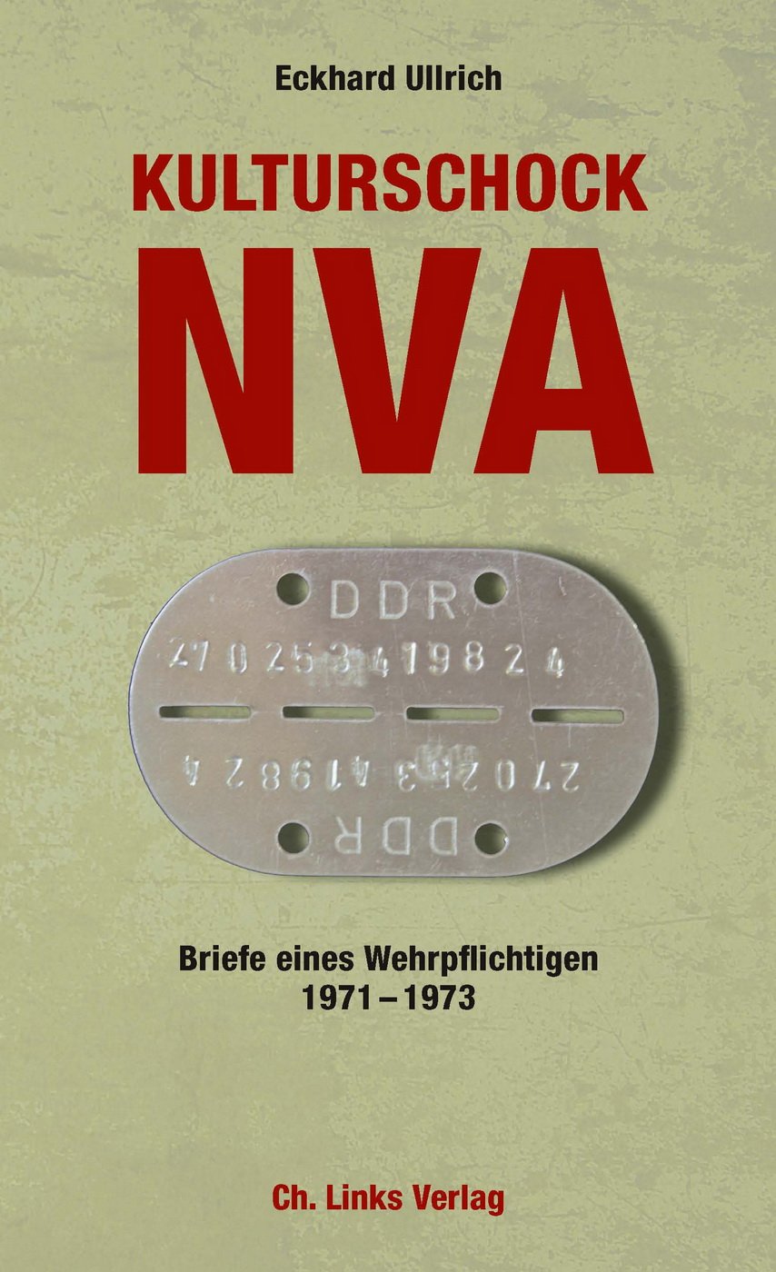 Kulturschock NVA: Briefe eines Wehrpflichtigen 1971-1973 German history