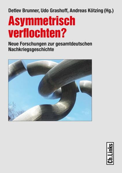 Asymmetrisch verflochten?: Neue Forschungen zur gesamtdeutschen Nachkriegsgeschichte Books