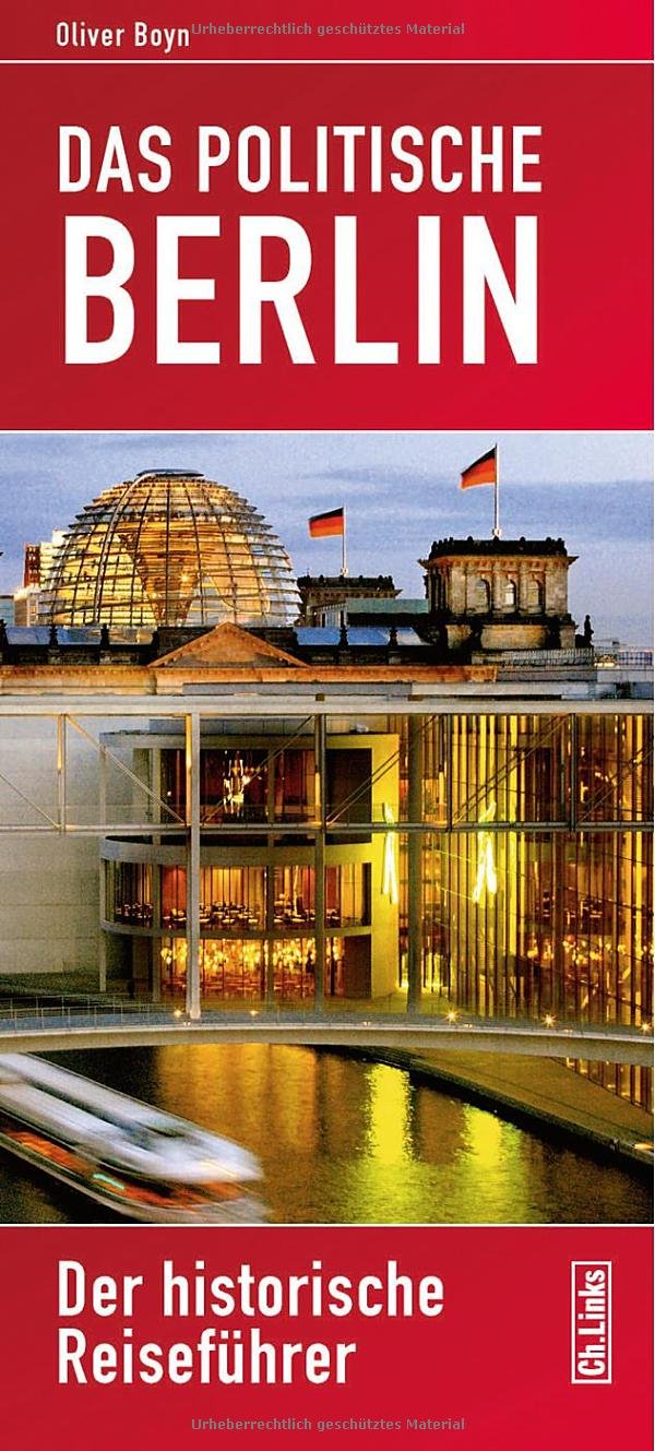 Das politische Berlin: Der historische Reiseführer Photography