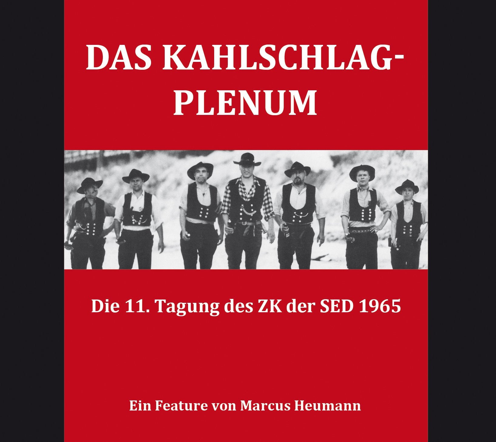 Das Kahlschlag-Plenum: Die 11. Tagung des ZK der SED 1965 Social Sciences