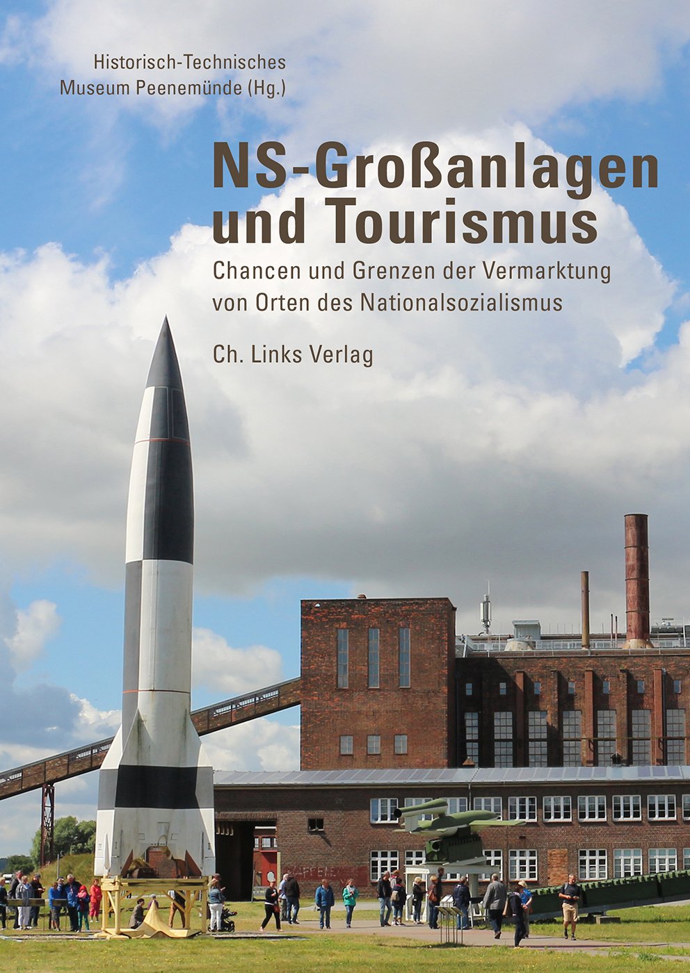NS-Großanlagen und Tourismus: Chancen und Grenzen der Vermarktung von Orten des Nationalsozialismus Social Sciences