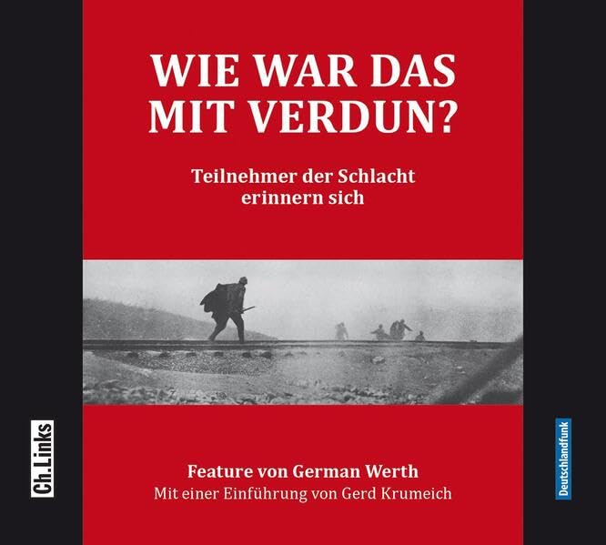 Wie war das mit Verdun?: Teilnehmer der Schlacht erinnern sich Mit einer Einführung von Gerd Krumeich Social Sciences