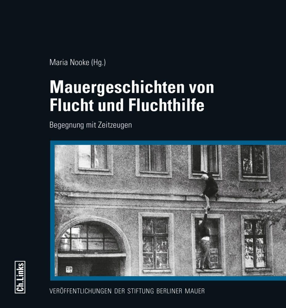 Mauergeschichten von Flucht und Fluchthilfe book
