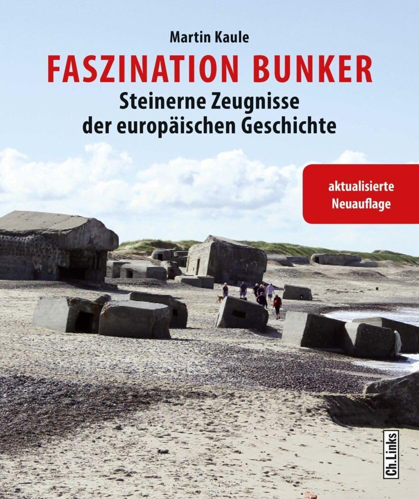 Faszination Bunker: Steinerne Zeugnisse der europäischen Geschichte Social Sciences