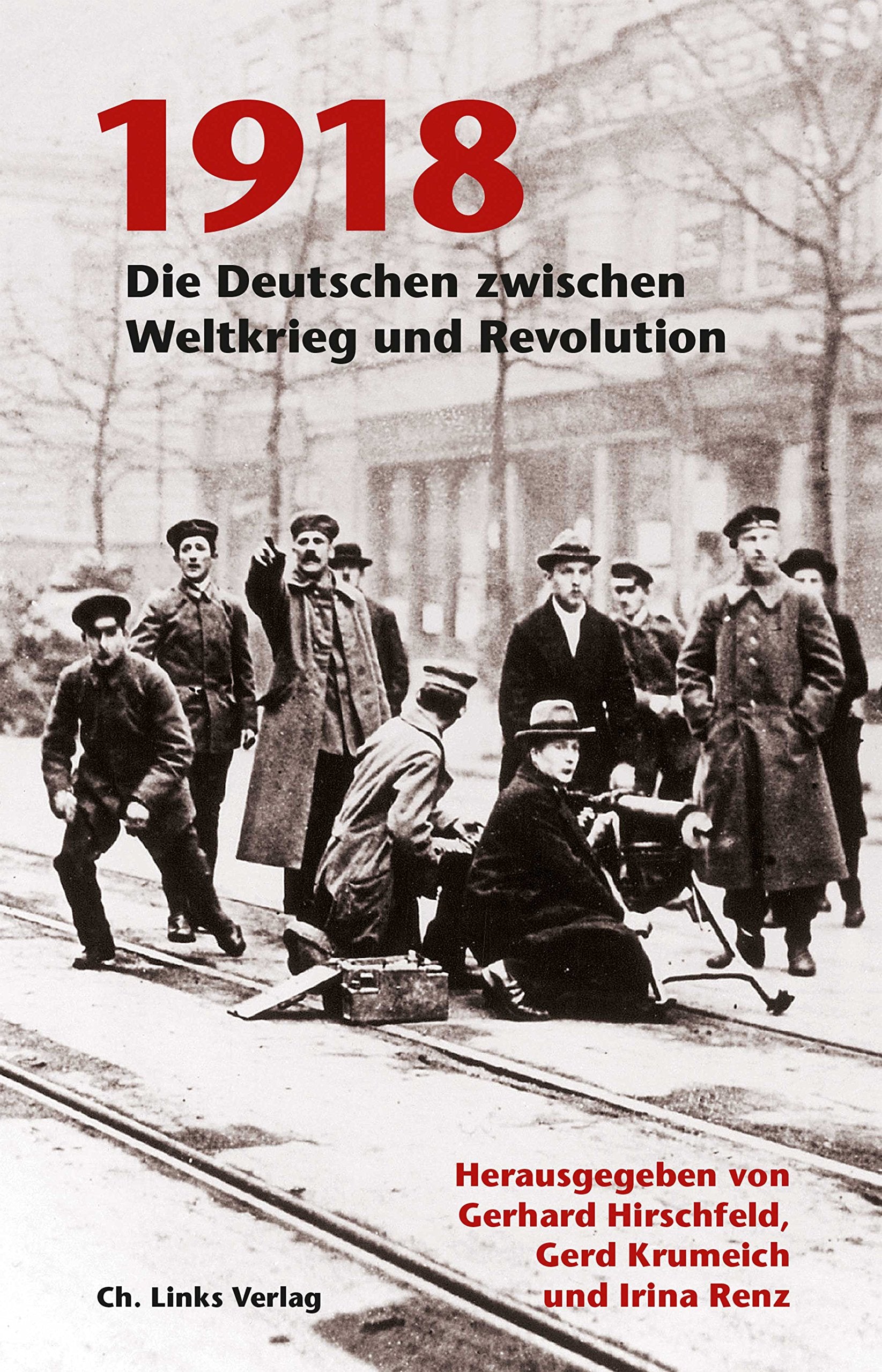 1918: Die Deutschen zwischen Weltkrieg und Revolution Social Sciences