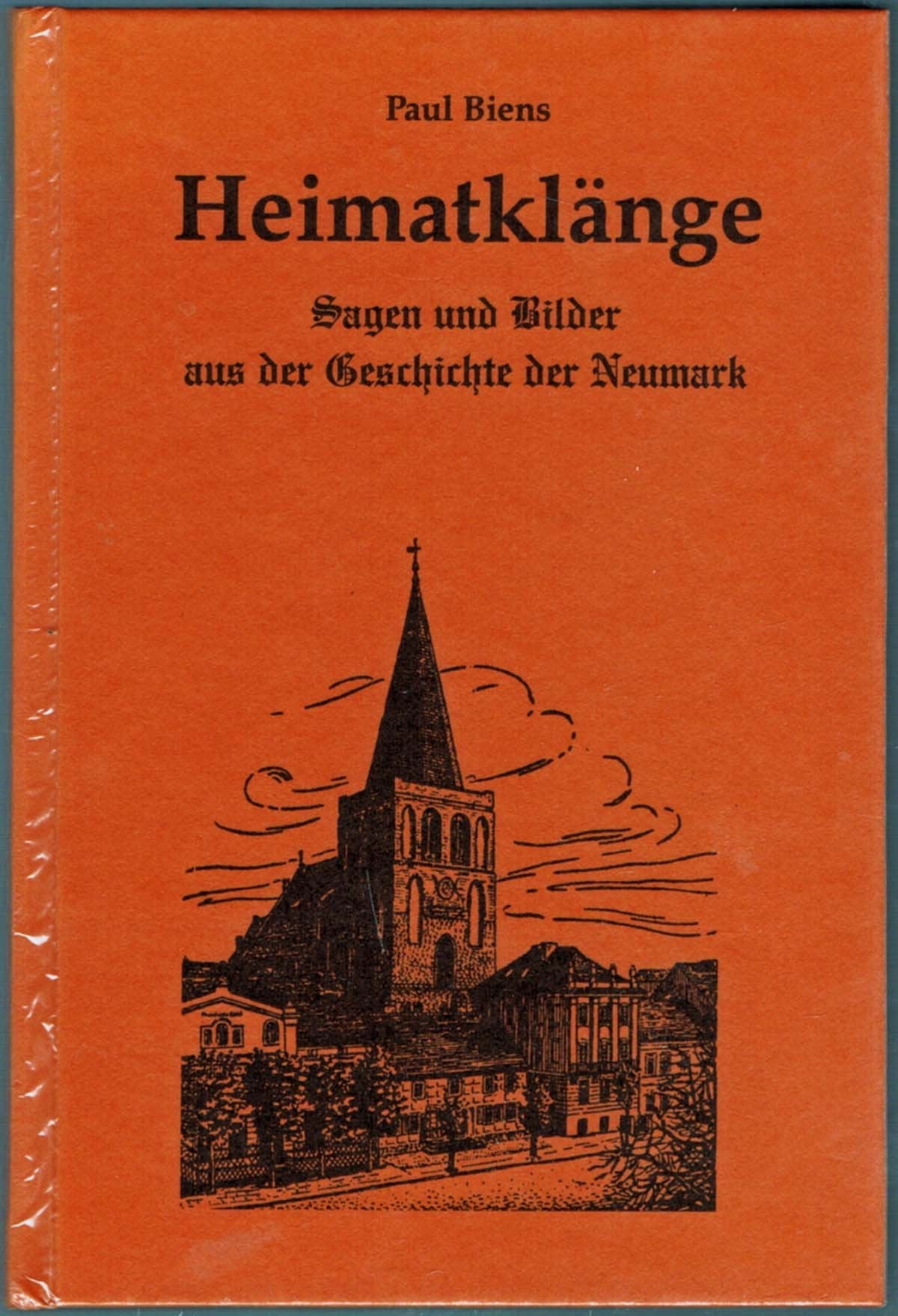 Heimatklänge: Sagen und Bilder aus der Neumark Travel