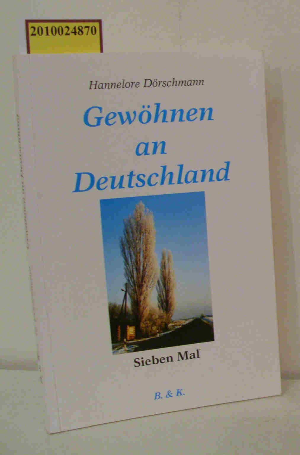 Gewöhnen an Deutschland. Sieben Mal Memories