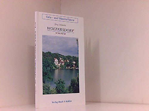 Orts- und Wanderführer Woltersdorf /Schleusee Travel Books