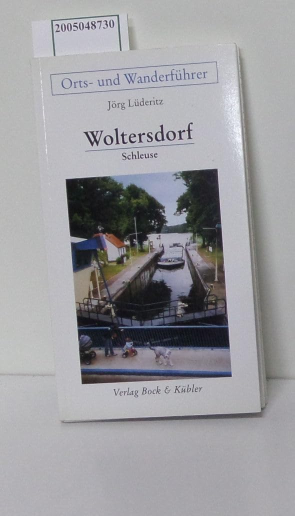 Orts- und Wanderführer Woltersdorf/Schleuse: Orts- und Wanderführer. Mit Erkner - Schöneich - Rüdersdorf - Grünheide (Mark) Leisure, Home & Garden