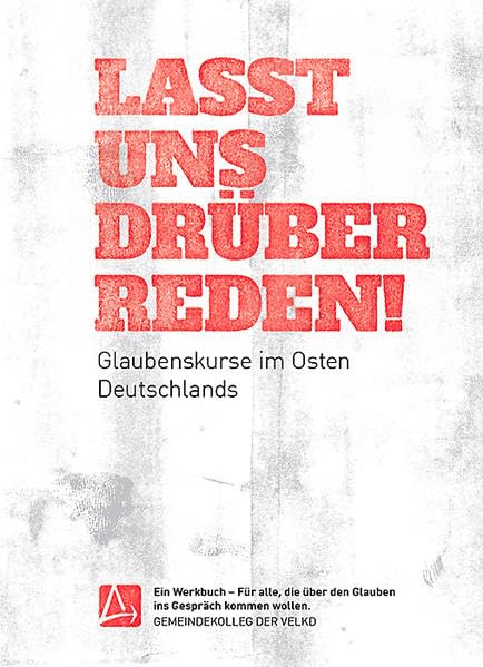 Lasst uns drüber reden: Glaubenskurse im Osten Deutschlands Religion & Esotericism