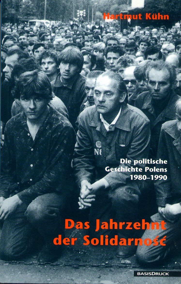 Das Jahrzehnt der Solidarnosc: Die politische Geschichte Polens 1980-1990 Books