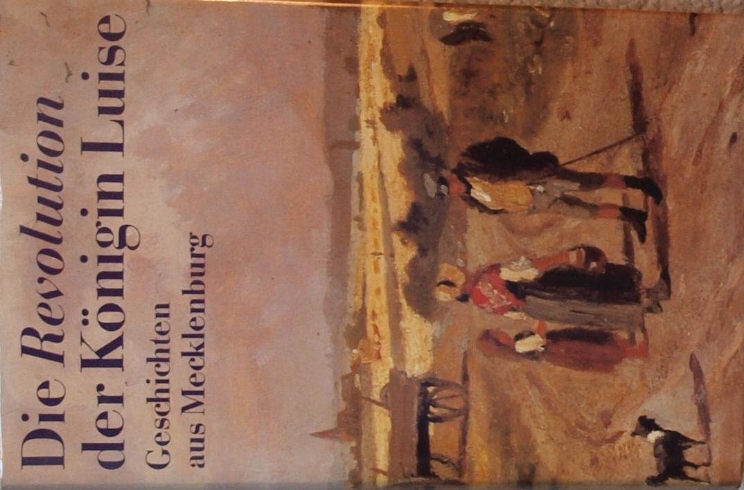 Die Revolution der Königin Luise: Geschichten aus Mecklenburg Books