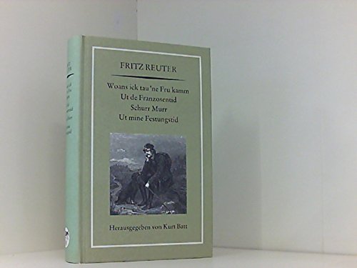Woans ick tau'ne Fru kamm /Ut de Franzosentid /Schurr-Murr /Ut mine Festungstid Books