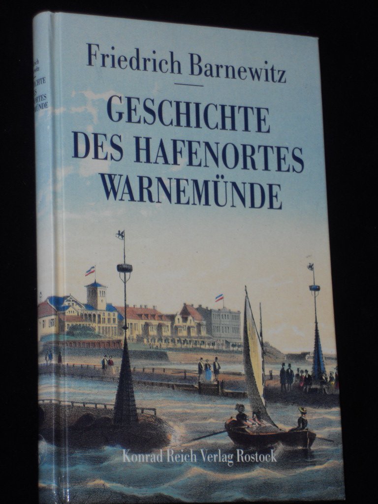 Geschichte des Hafenortes Warnemünde Politics & History