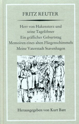 Gesammelte Werke und Briefe: Herr von Hakensterz /Memoiren eines alten Fliegenschimmels Essays & Short Stories