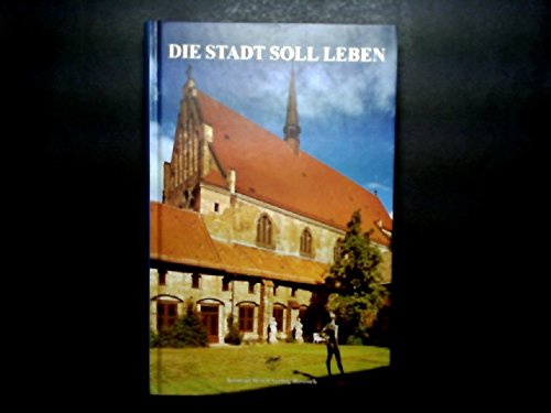 Die Stadt soll leben: Predigten, Ansprachen und Meditationen in der Rostocker Universitätskirche Books
