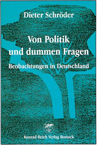 Von Politik und dummen Fragen: Beobachtungen in Deutschland German history