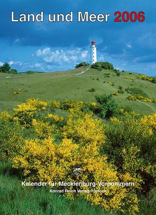 Land und Meer 2006: Kalender für und aus Mecklenburg im 28. Jahr. Mit Kalenderweisheiten zu Leben und Welt book