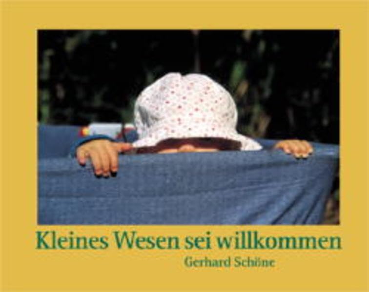 Kleines Wesen sei willkommen Arts & Music Books