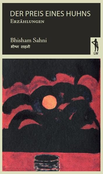 Der Preis eines Huhns: Erzählungen (Bibliothek Indischer Erzähler) Contemporary literature