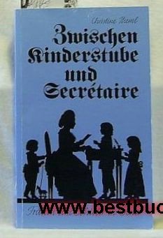 Zwischen Kinderstube und Secrétaire : Frauen um Schiller in Jena Books