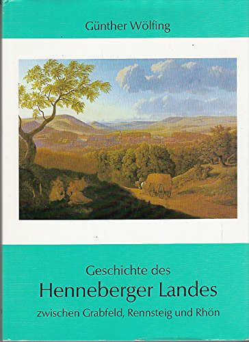 Geschichte des Henneberger Landes zwischen Grabfeld, Rennsteig und Rhön Travel