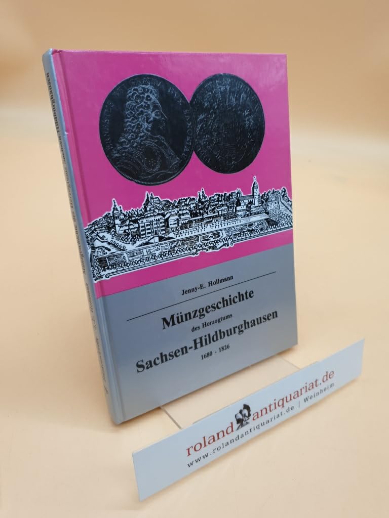 Münzgeschichte des Herzogtums Sachsen-Hildburghausen 1680-1826 Business & Technology