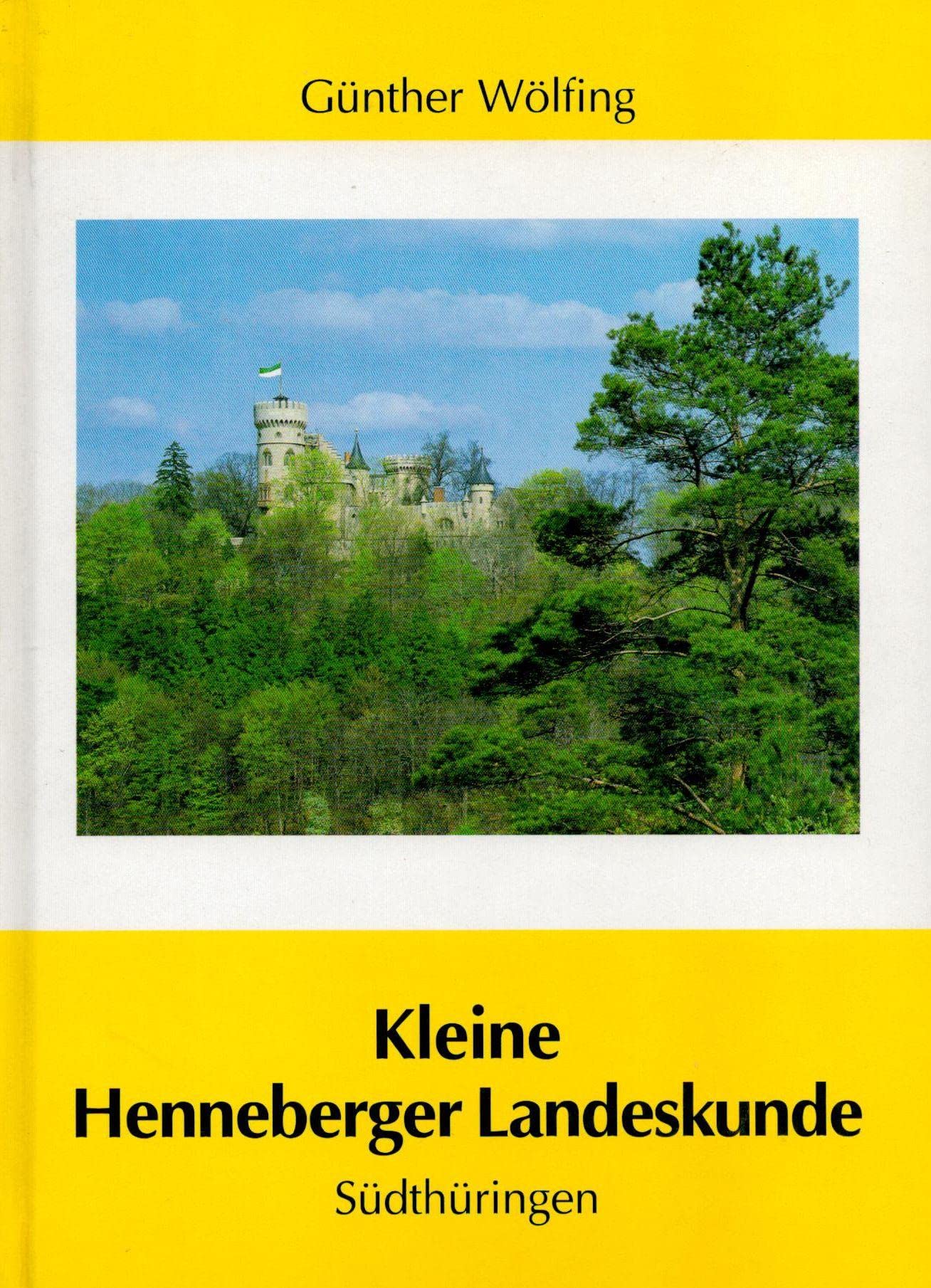 Kleine Henneberger Landeskunde: Südthüringen. 900 Jahre Henneberger Land, 1096-1996 Business & Technology