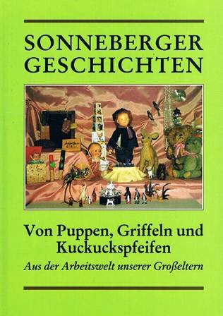 Sonneberger Geschichten: Von Puppen, Griffeln, Kuckuckspfeifen - Aus der Arbeitswelt unserer Grosseltern Books