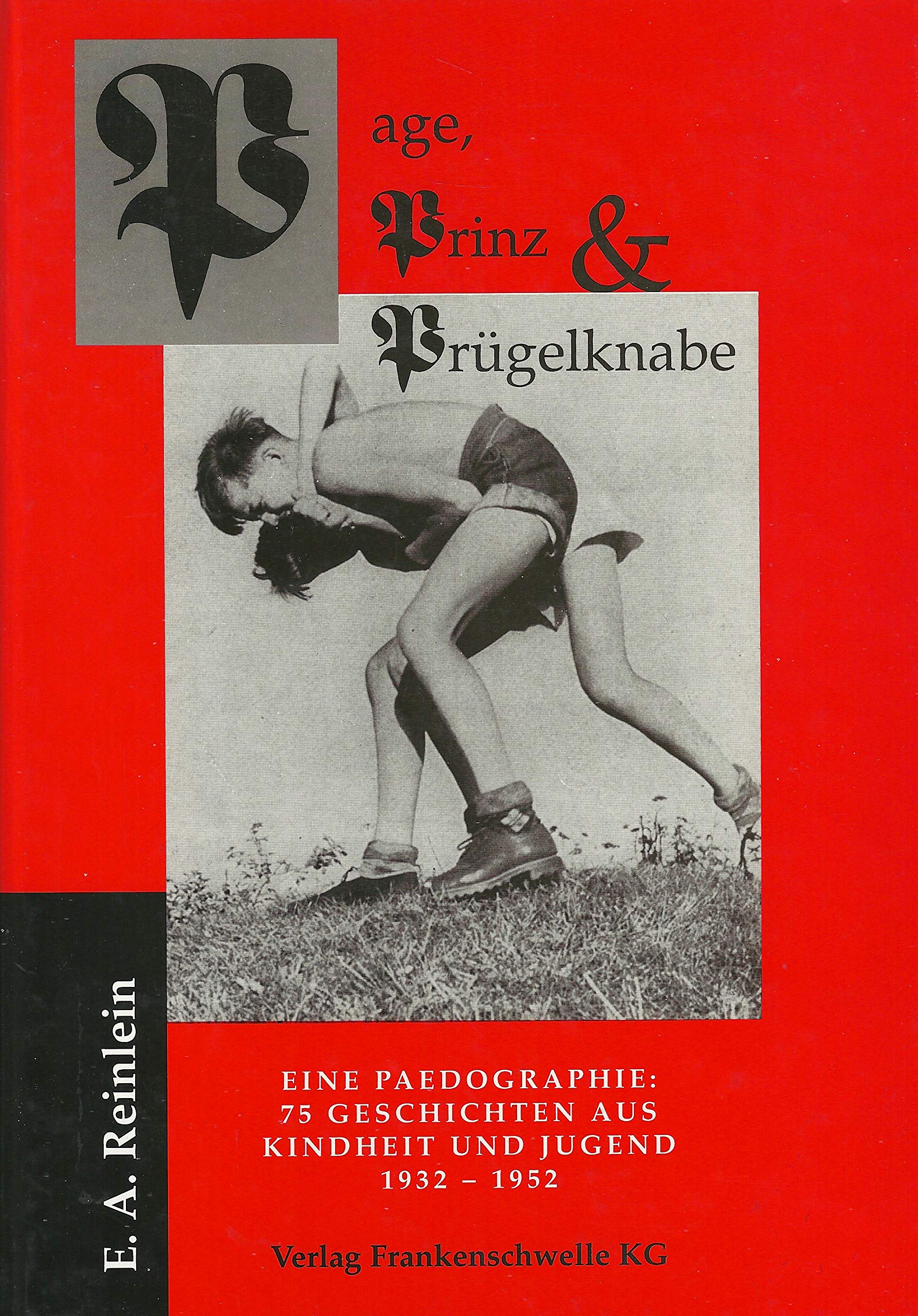 Page, Prinz & Prügelknabe. 75 Geschichten aus Kindheit und Jugend 1932-1952 Books