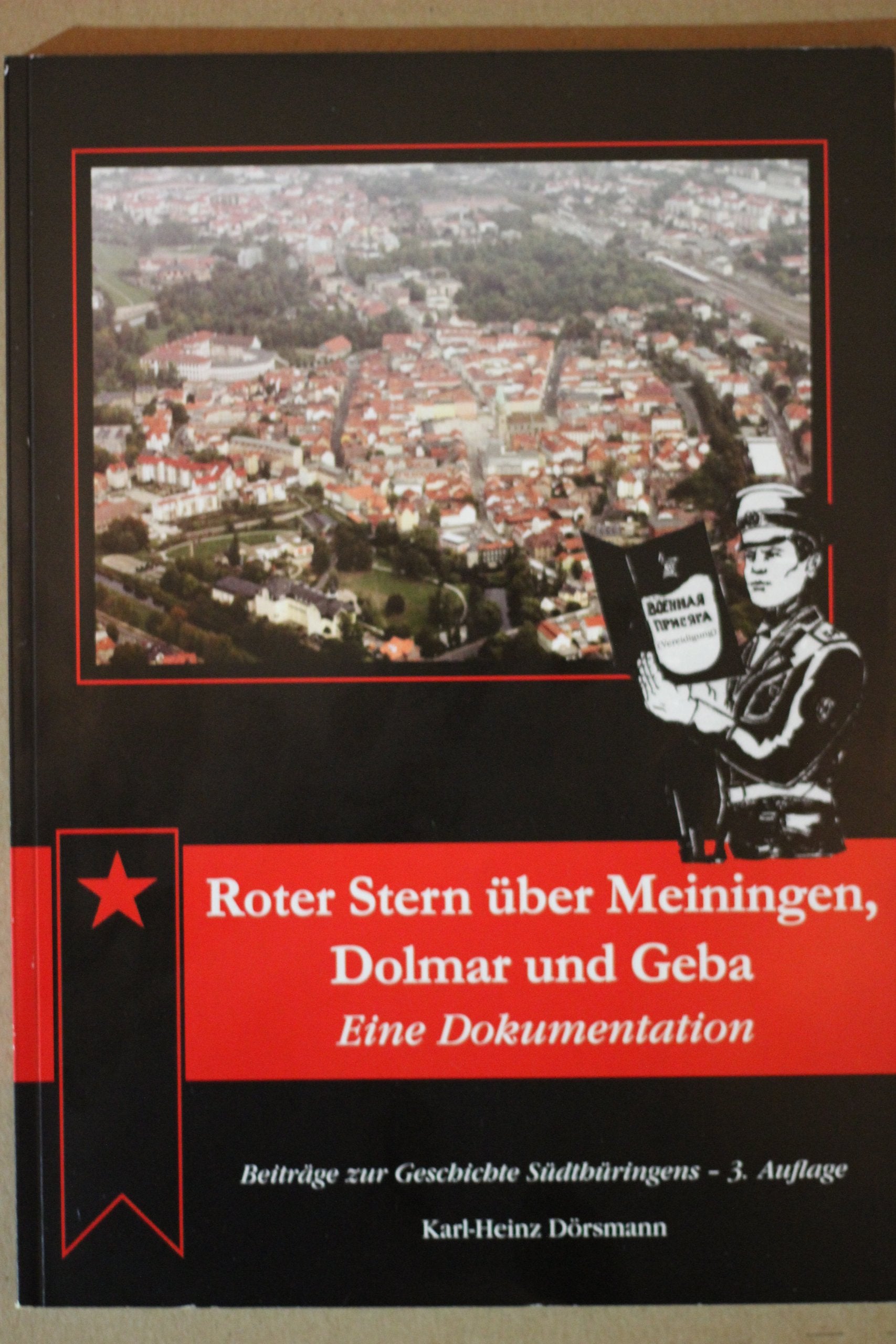 Roter Stern über Meiningen, Geba und Dolmar. Eine Dokumentation Books