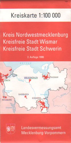 Kreis Nordwestmecklenburg /Kreisfreie Stadt Schwerin /Kreisfreie Stadt Wismar book