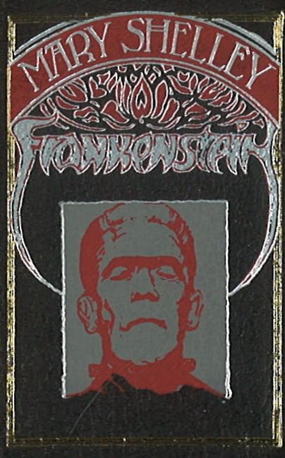 Frankenstein (VORZUGSAUSGABE): Vorzugsausgabe mit Kopfgoldschnitt, limitiert und numeriert (250 Ex.) (Englische Titel im Miniaturbuchverlag) Classics