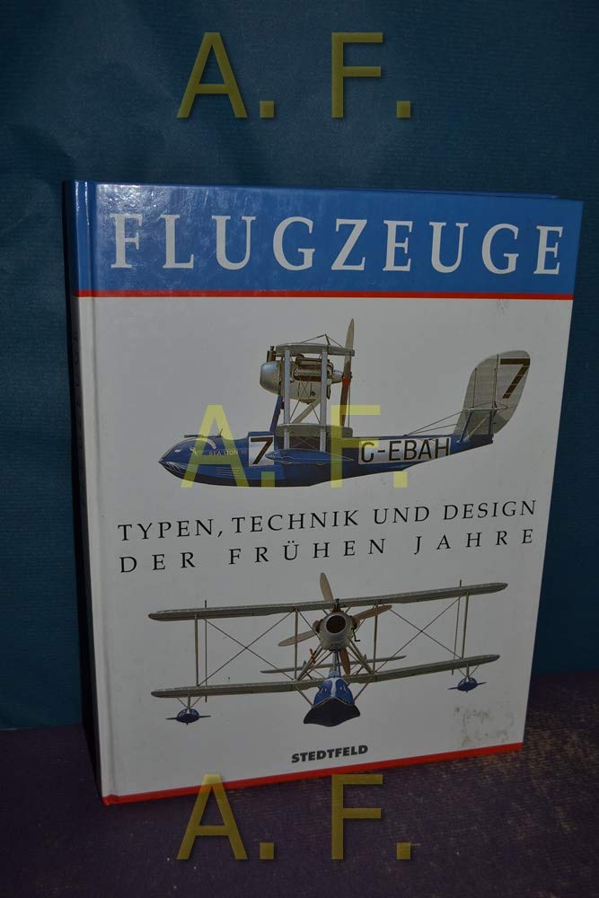 Flugzeuge. Typen, Technik und Design der frühen Jahre Contemporary literature