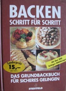 Backen Schritt für Schritt. Das Grundbackbuch für sicheres Gelingen Books