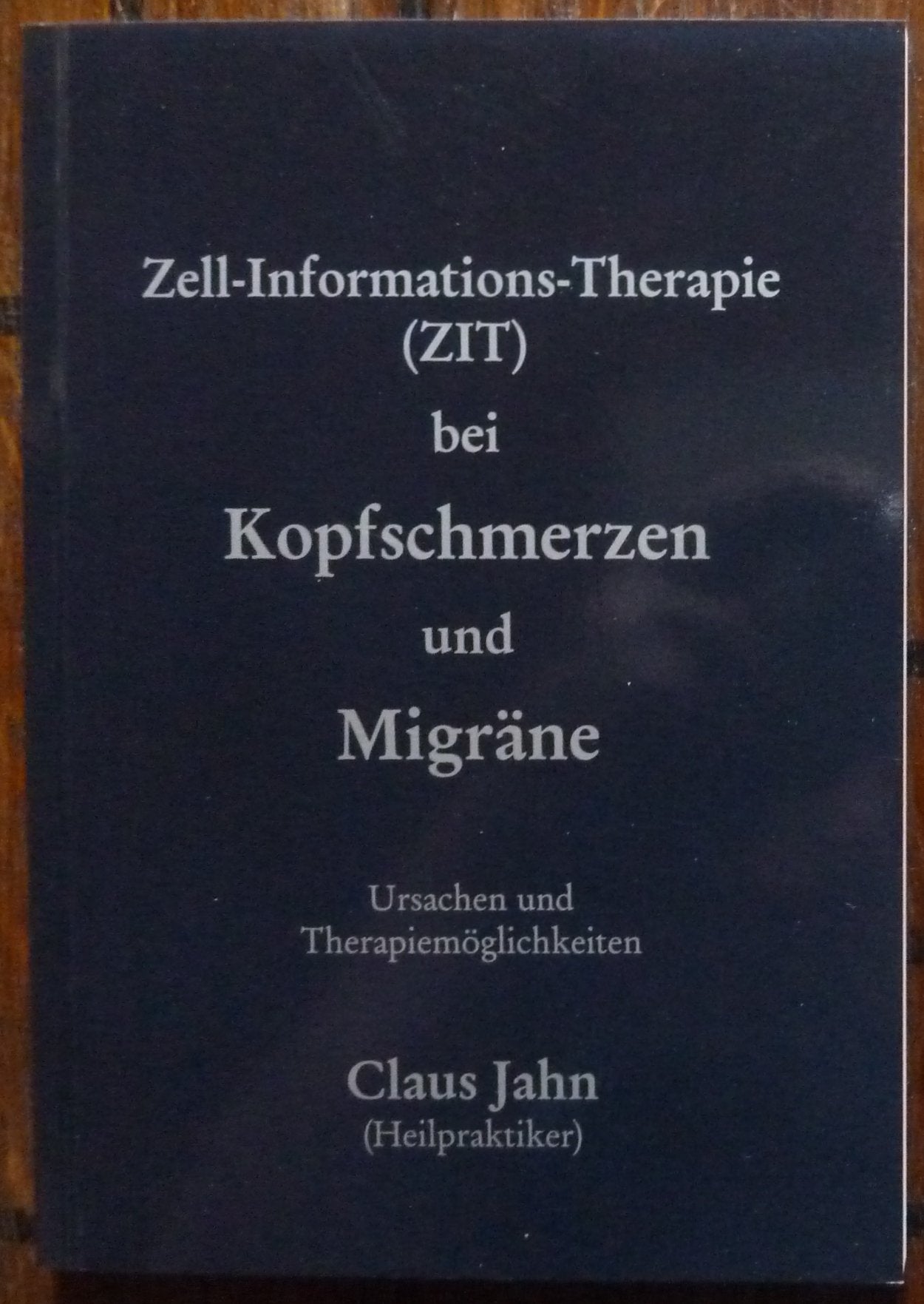 Zell-Informations-Therapie (ZIT) bei Kopfschmerzen und Migräne: Ursachen und Therapiemöglichkeiten Medicine