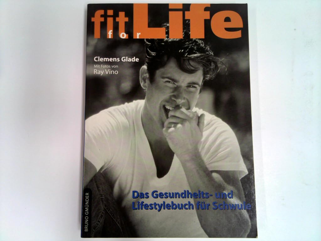 Fit for Life - Das Gesundheits-Lifestylebuch für Schwule Health, Nutrition & Fitness