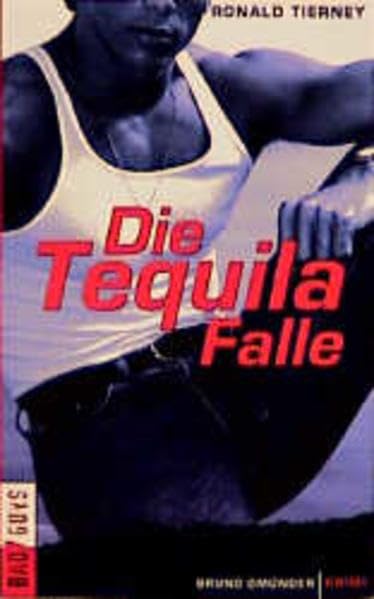 Die Tequila-Falle: Krimi. Aus d. Amerikan. v. Robert Brack (BadGuys) Contemporary literature