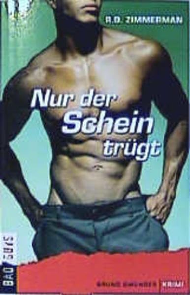 Nur der Schein trügt: Krimi. Aus d. Amerikan. v. Sebastian Trautmann (BadGuys) Contemporary literature