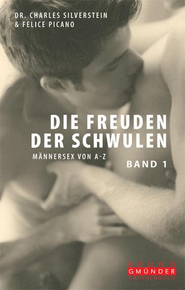 Die Freuden der Schwulen: Männersex von A - K (Bruno Gmünder Taschenbuch) Fiction