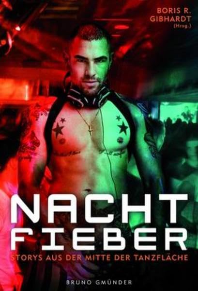 Nachtfieber: Storys aus der Mitte der Tanzfläche Contemporary literature