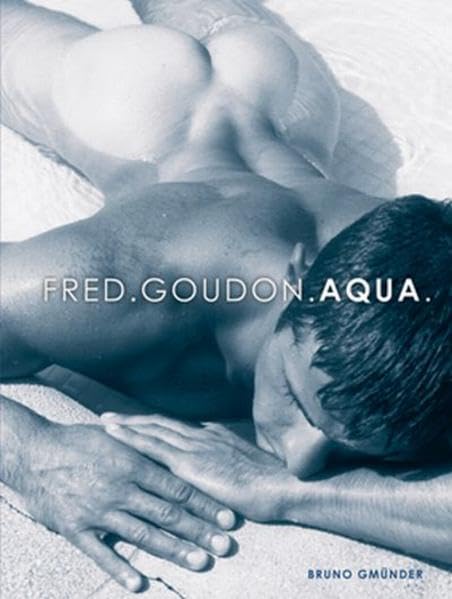 Aqua: Goudon's Men Delightfully Lose Themselves in Life (Photography S.) LGBTQ+