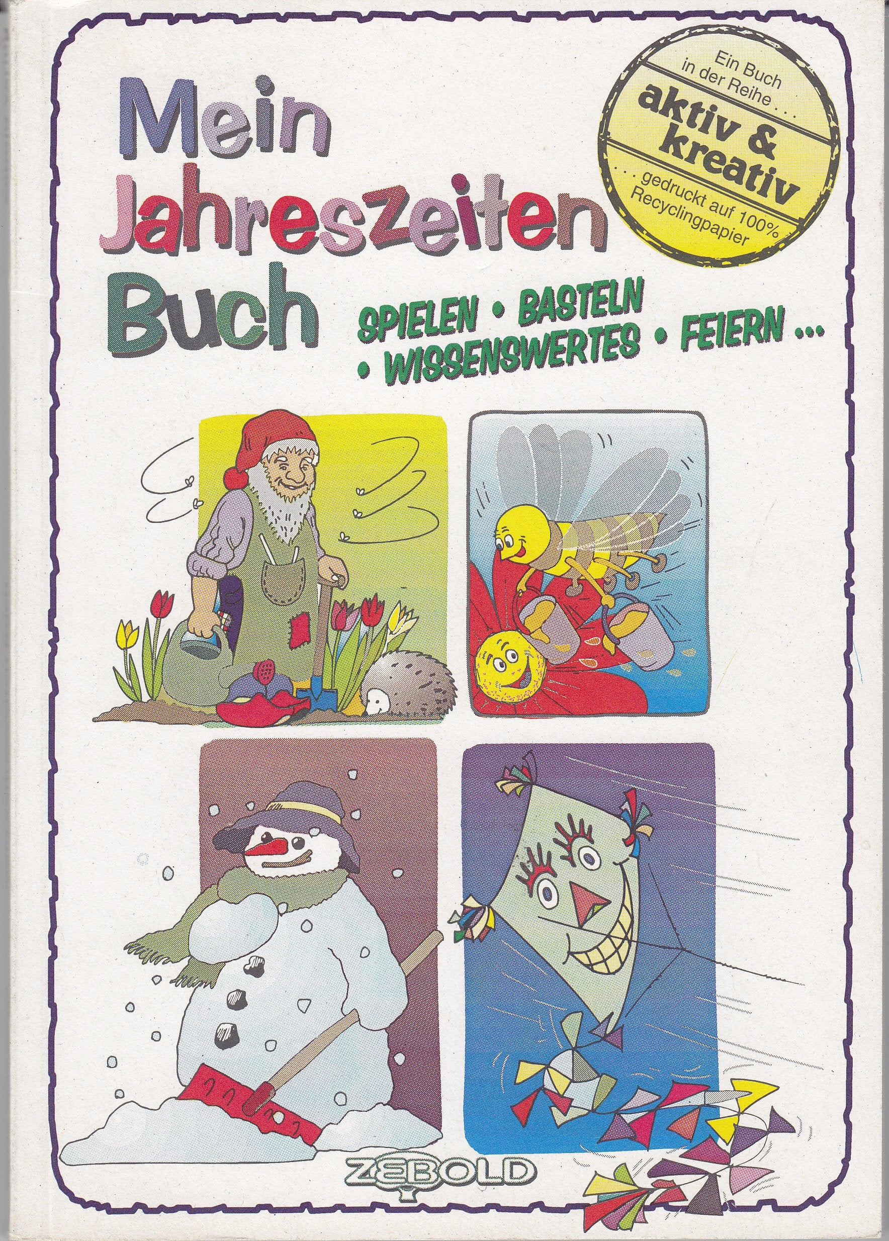 Mein Jahreszeitenbuch: Spielen, basteln, Wissenswertes, feiern Leisure, Home & Garden
