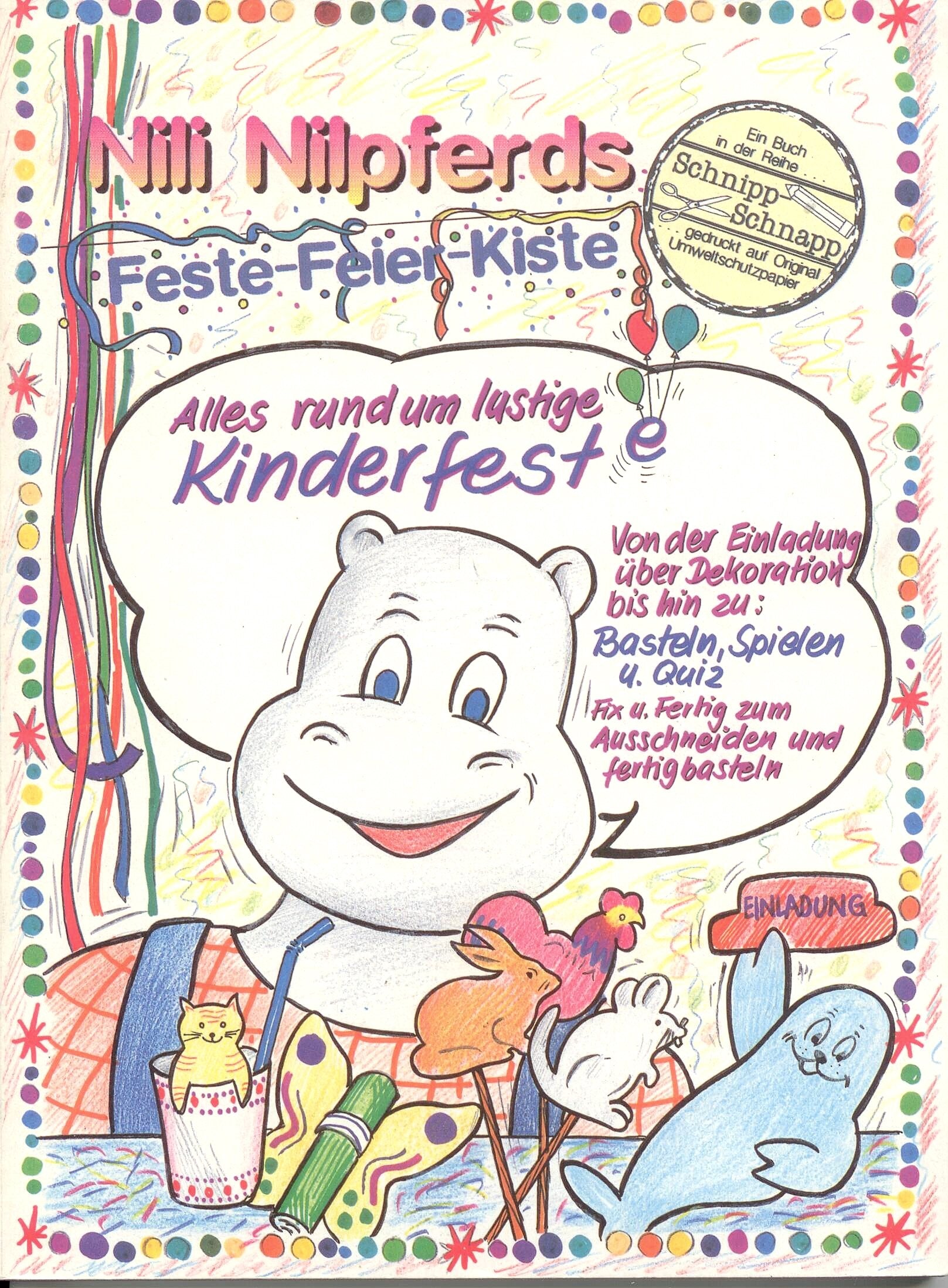 Nili Nilpferds Feste-Feier-Kiste: Alles rund um lustige Kinderfeste Books