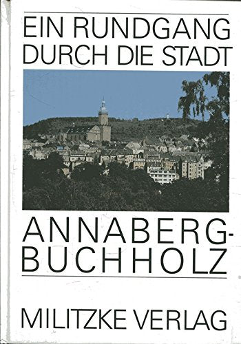 Ein Rundgang durch die Stadt Annaberg-Buchholz Travel