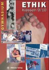 Ethik, Ausgabe Sekundarstufe I, Bd.3, Klassen 9/10, Ausgabe Gymnasium Learning & Reference