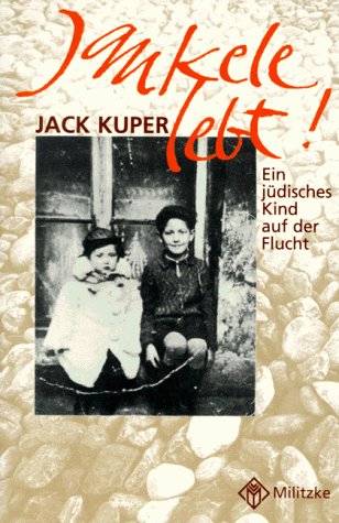 Jankele lebt!: Ein jüdisches Kind auf der Flucht Politics & Society