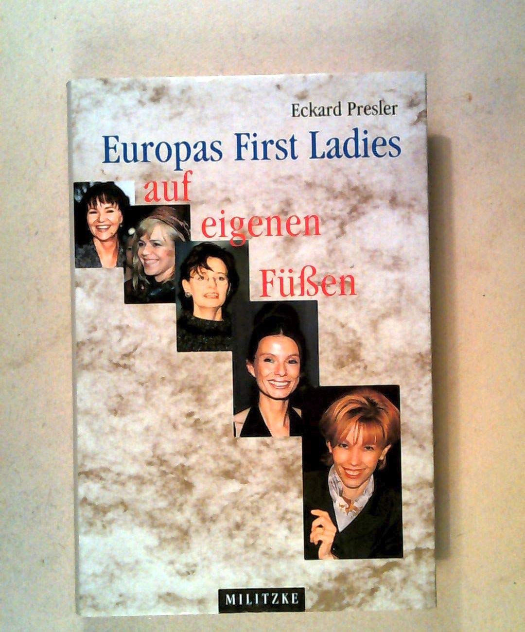 Europas First Ladies auf eigenen Füßen Books