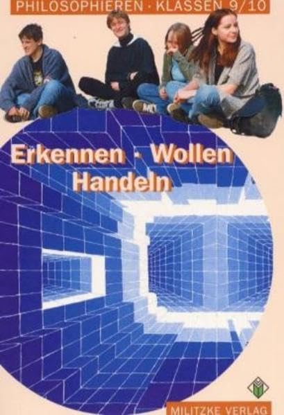 Philosophieren - Landesausgabe Mecklenburg-Vorpommern, Schleswig-Holstein, Bremen: Philosophieren, Ausgabe Sekundarstufe I in Mecklenburg-Vorpommern ... Erkennen - Wollen - Handeln, Klasse 9/10 Study Guides