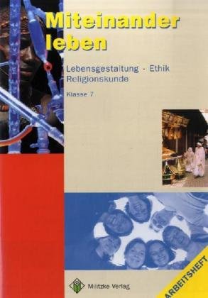 Ethik Sekundarstufen I und II: Miteinander leben, Klasse 7 Study Guides